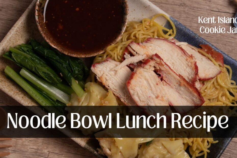 Noodle Bowl Lunch Recipe