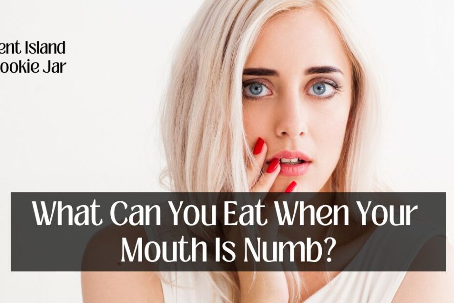 What Can You Eat When Your Mouth Is Numb