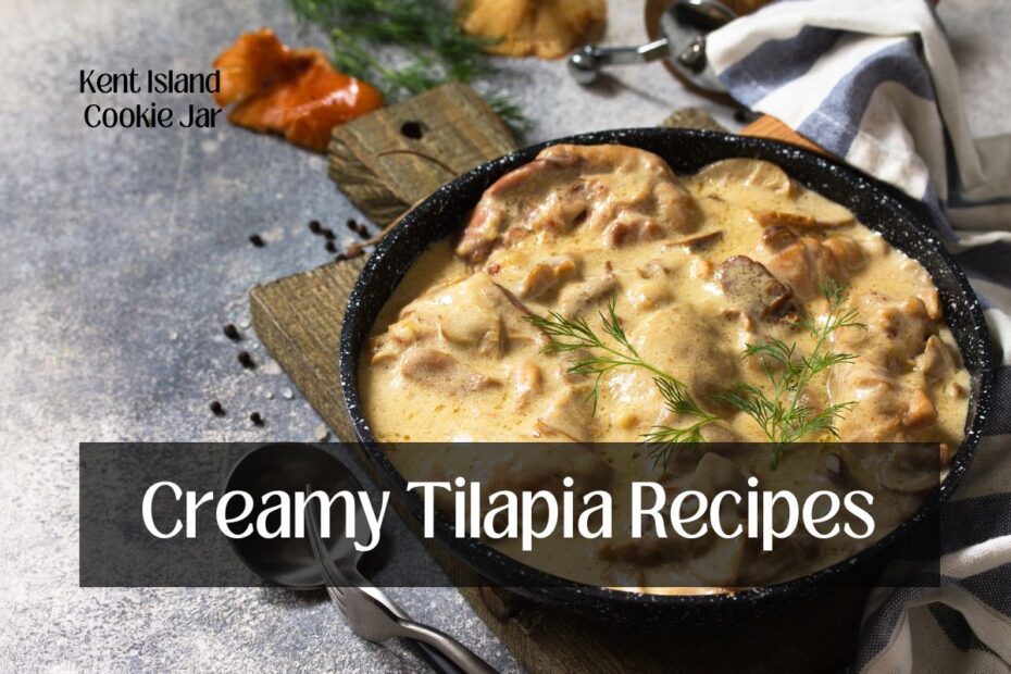 Creamy Tilapia Recipe
