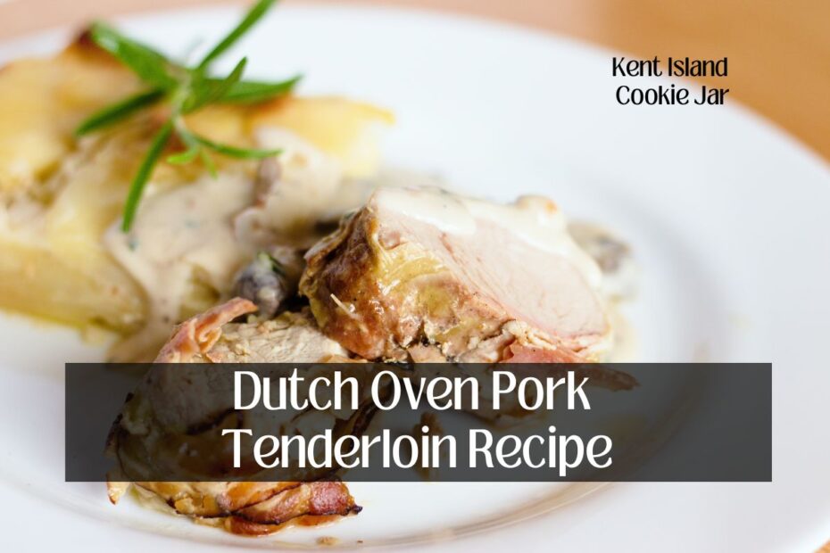 Dutch Oven Pork Tenderloin Recipe